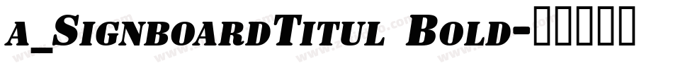 a_SignboardTitul Bold字体转换